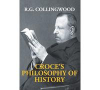 R G Collingwood Croce's Philosophy of History (Copertina rigida)