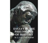 R G Collingwood Essays in the Philosophy of History (Tascabile)