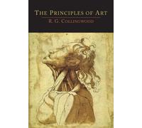 R G Collingwood The Principles of Art (Tascabile)