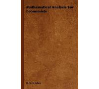 R. G. D. Allen Mathematical Analysis For Economists (Copertina rigida)