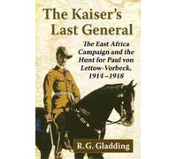 R.G. Gladding The Kaiser's Last General (Tascabile)