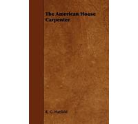 R. G. Hatfield The American House Carpenter (Tascabile)