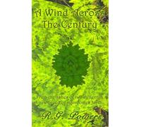 R. G. Powers A Wind Across the Century (Tascabile)