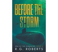 R G Roberts Before the Storm (Tascabile) War of the Submarine