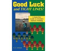 R. G. Schmidt Good Luck and Tight Lines (Tascabile)