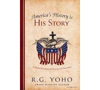 R G Yoho America's History is His Story (Tascabile)