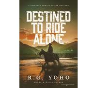 R G Yoho Destined to Ride Alone (Tascabile)