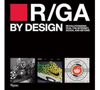 R/GA By Design: Revolutionizing Film, Internet, Social and Beyond