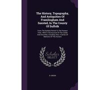 R Green The History, Topography, And Antiquities Of Framlingh (Copertina rigida)