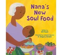 R. Gregory Christie Will Power Nana's New Soul Food (Copertina rigida)