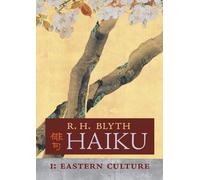 Haiku (Volume I): Eastern Culture by Blyth, R. H.