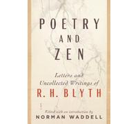 R. H. Blyth Norman Waddell Poetry and Zen (Tascabile)