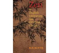 R H Blyth Zen in English Literature and Oriental Classics (Tascabile)