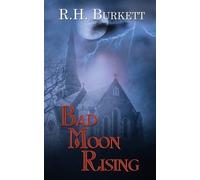 R H Burkett Bad Moon Rising (Tascabile)