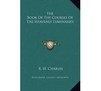 R H Charles The Book Of The Courses Of The Heavenly Luminarie (Copertina rigida)