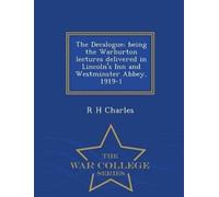 R H Charles The Decalogue; Being the Warburton Lectures Delivered in (Tascabile)