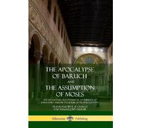 R H Charles William Joh The Apocalypse of Baruch and The Assumption (Tascabile)