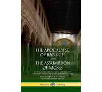 R H Charles William The Apocalypse of Baruch and The Assumpt (Copertina rigida)