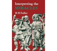 R. H. Fuller Interpreting the Miracles (Tascabile)