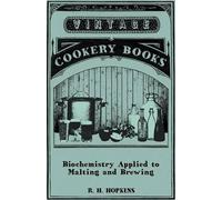 R. H. Hopkins Biochemistry Applied to Malting and Brewing (Tascabile)
