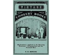 R. H. Hopkins Biochemistry Applied to the Brewing Processes - Fermen (Tascabile)