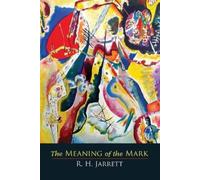 R H J R H Jarrett The Meaning of the Mark (Tascabile)
