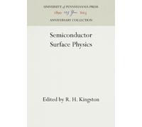 R. H. Kingston Semiconductor Surface Physics (Copertina rigida)