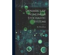 R H Kraichnan Dynamics of Nonlinear Stochastic Systems (Tascabile)