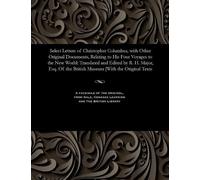 R H Major Select Letters of Christopher Columbus, with Other Origina (Tascabile)