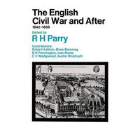 R. H. Parry The English Civil War and After, 1642-1658 (Tascabile)