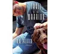 R H Pfeiffer Trail of the Warrior (Tascabile)