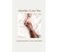 r.h. Sin Graham Holmes Samantha King Holme Anywho, I Love Yo (Copertina rigida)