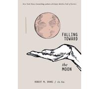 Falling Toward the Moon by R H Sin