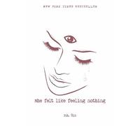 r.h. Sin She Felt Like Feeling Nothing (Tascabile) What She Felt