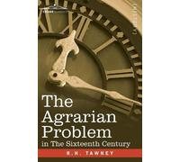R H Tawney The Agrarian Problem In The Sixteenth Century (Tascabile)