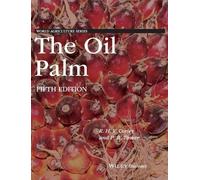 R. H. V. Corley P. B. H. Tinker The Oil Palm (Copertina rigida)