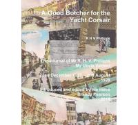 R H V Philipps A Good Butcher for the Yacht Corsair (Tascabile)