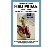 R H Warring Book of the Nsu Prima 1956-1964 Prima D - V - III - Iiik (Tascabile)