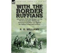 R H Williams With the Border Ruffians (Copertina rigida)