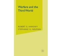 R. Harkavy S. Neuman Warfare and the Third World (Copertina rigida)