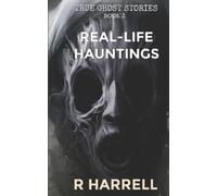 R Harrell True Ghost Stories (Tascabile) True Ghost Stories: Real-Life Hauntings