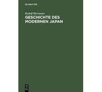R Hartmann Geschichte DES Modernen Japan Von Meiji Bis Heisei (Copertina rigida)