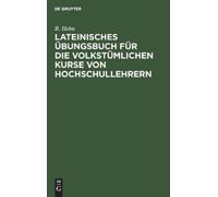 R Helm Lateinisches Übungsbuch Für Die Volkstümlichen Kurse V (Copertina rigida)
