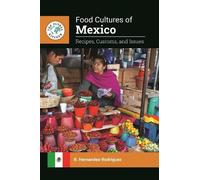 R. Hernandez-Rodriguez Food Cultures of Mexico (Copertina rigida) Global Kitchen
