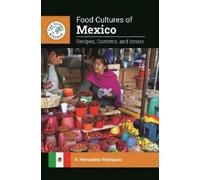 R. Hernandez-Rodriguez Food Cultures of Mexico (Tascabile) Global Kitchen