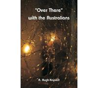R Hugh Knyvett "Over There" with the Australians (Tascabile)