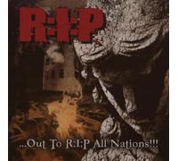 R:I:P - Out to R:I:P All Nations!!!