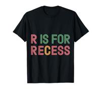 R Is for Recess School Subject Break Student Fun |- Maglietta