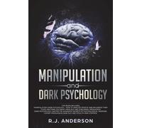 R J Anderson Manipulation and Dark Psychology (Tascabile)