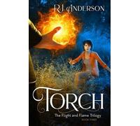 R J Anderson Torch (Tascabile) Flight and Flame Trilogy